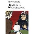 Barmy in Wonderland - P. G. Wodehouse