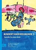 Kindertandheelkunde: Deel 1 - J S J Veerkamp, G. Stel, W E van Amerongen, L C Martens