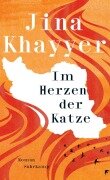 Cover-Bild zum Titel 'Im Herzen der Katze' von 'Jina Khayyer'