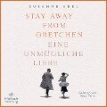 Stay away from Gretchen (Die Gretchen-Reihe 1) - Susanne Abel