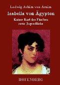 Isabella von Ägypten - Ludwig Achim Von Arnim