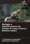 Biologia e identificazione del biotipo di mosca bianca, Bemisia tabaci - L. Ramazeame Loganathan, Subramanian Maheswari