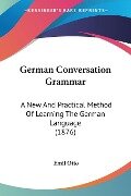 German Conversation Grammar - Emil Otto