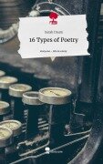 Cover-Bild zum Titel '16 Types of Poetry. Life is a Story - story.one' von 'Sarah Daum'