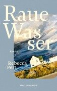 Cover-Bild zum Titel 'Raue Wasser' von 'Rebecca Pert'