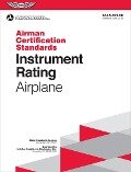 Cover-Bild zum Titel 'Instrument Rating Airman Certification Standards - Airplane' von 'Federal Aviation Administration (Faa)'