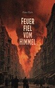 Cover-Bild zum Titel 'Feuer fiel vom Himmel' von 'Hans Hyan'