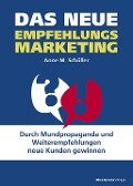 Das neue Empfehlungsmarketing - Anne M. Schüller