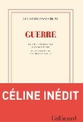 Cover-Bild zum Titel 'Guerre' von 'Louis-Ferdinand Celine'