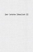 Cover-Bild zum Titel 'Der letzte Idealist II' von 'der letzte Idealist'