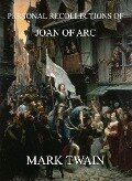 Personal Recollections Of Joan Of Arc - Mark Twain