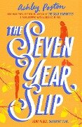 The Seven Year Slip - Ashley Poston
