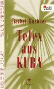 Telex aus Kuba - Rachel Kushner