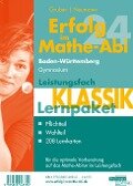 Erfolg im Mathe-Abi 2024 Lernpaket Leistungsfach 'Klassik' Baden-Württemberg Gymnasium - Helmut Gruber, Robert Neumann