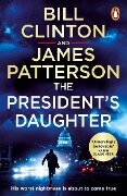 The President's Daughter - President Bill Clinton, James Patterson