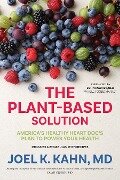 The Plant-Based Solution - Joel K Kahn