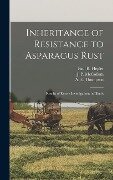 Inheritance of Resistance to Asparagus Rust: Results of Recent Investigations in Illinois - 
