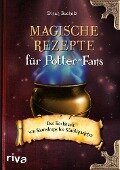 Magische Rezepte für Potter-Fans - Dinah Bucholz