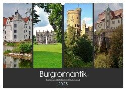 Burgromantik Burgen und Schlösser in Deutschland (Wandkalender 2025 DIN A2 quer), CALVENDO Monatskalender - Andrea Janke