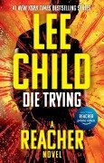 Cover-Bild zum Titel 'Die Trying' von 'Lee Child'