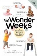The Wonder Weeks: A Stress-Free Guide to Your Baby's Behavior (6th Edition) - Xaviera Plooij, Frans X. Plooij, Hetty van de Rijt