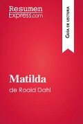 Matilda de Roald Dahl (Guía de lectura) - Resumenexpress