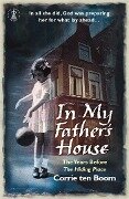 Cover-Bild zum Titel 'In My Father's House: The Years before 'The Hiding Place'' von 'Corrie Ten Boom'