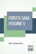 Forsyte Saga (Volume I) - John Galsworthy