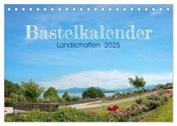 Bastelkalender Landschaften 2025 (Tischkalender 2025 DIN A5 quer), CALVENDO Monatskalender - SusaZoom SusaZoom