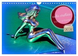 auto erotica - Kunst auf der Kühlerhaube (Wandkalender 2026 DIN A4 quer), CALVENDO Monatskalender - Henning von Löwis of Menar