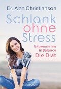 Cover-Bild zum Titel 'Schlank ohne Stress' von 'Alan Christianson'