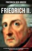 Friedrich II. - Die Generalprinzipien des Krieges und ihre Anwendung auf die Taktik und Disziplin - Friedrich der Große