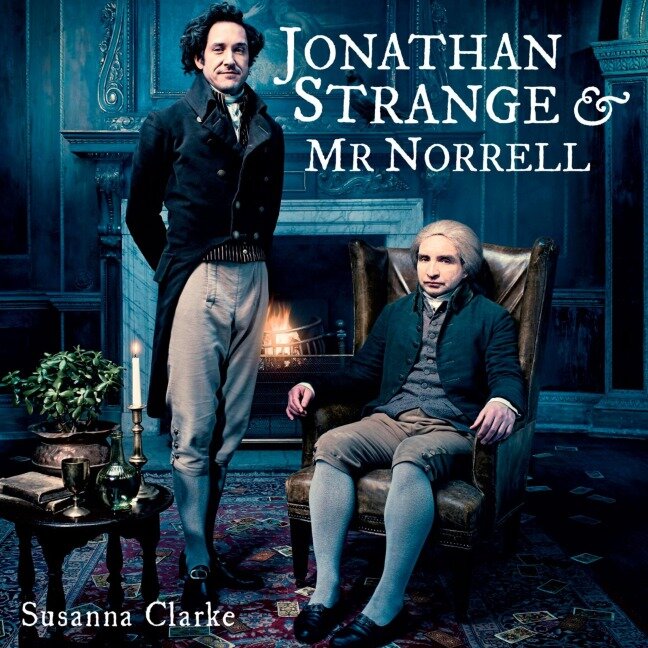Jonathan Strange & Mr. Norrell - Susanna Clarke