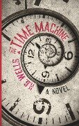 The Time Machine. H. G. Wells (englische Ausgabe) - H. G. Wells