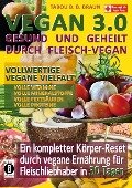 Vegan 3.0 - Gesund und geheilt durch Fleisch-Vegan - Tabou Banganté Blessing Braun