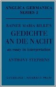 Rainer Maria Rilke's 'Gedichte an Die Nacht' - Anthony Stephens
