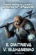 A Song of Shadow (The Bard from Barliona Book #2): LitRPG series - Eugenia Dmitrieva, Vasily Mahanenko