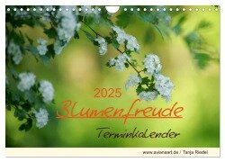 Blumenfreude Terminkalender (Wandkalender 2025 DIN A4 quer), CALVENDO Monatskalender - Tanja Riedel