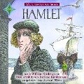Weltliteratur für Kinder - Hamlet von William Shakespeare - Barbara Kindermann, William Shakespeare