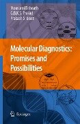 Molecular Diagnostics: Promises and Possibilities - Mousumi Debnath, Godavarthi B K S Prasad, Prakash S Bisen