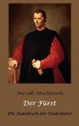 Der Fürst - Ein Handbuch der Staatskunst - Niccolo Machiavelli