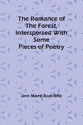 The Romance of the Forest, interspersed with some pieces of poetry - Ann Ward Radcliffe