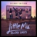 Glory Days (CD/DVD Deluxe Edition) - Little Mix