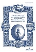 Cover-Bild zum Titel 'Ästhetische Erkenntnis und politisches Handeln: Max Frisch und Friedrich Dürrenmatt in Konstellationen ihrer Zeit' von 'Julia Röthinger'