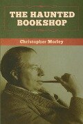 The Haunted Bookshop - Christopher Morley