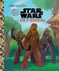 I Am a Wookiee (Star Wars) - Golden Books