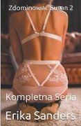 Cover-Bild zum Titel 'Zdominowac Susan 2. Kompletna Seria' von 'Erika Sanders'