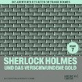 Sherlock Holmes und das verschwundene Gold (Die Abenteuer des alten Sherlock Holmes, Folge 7) - Arthur Conan Doyle, Charles Fraser