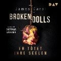 Broken Dolls ¿ Er tötet ihre Seelen - James Carol