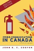 Crisis Communications in Canada - John E. C. Cooper